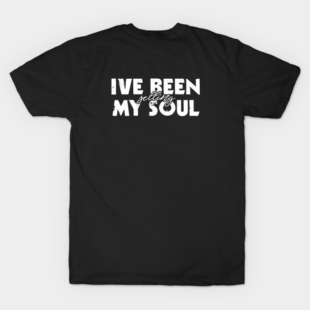 Old Soul Selling My Soul - Front and Back Design by EverGreene